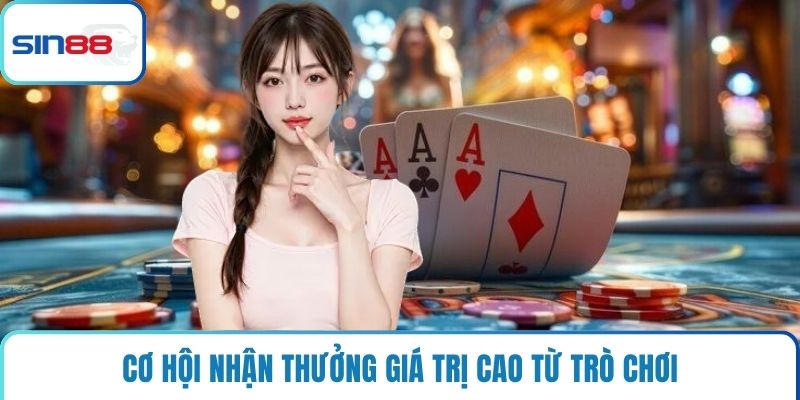 Cơ hội nhận thưởng giá trị cao từ trò chơi